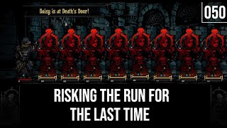 Risking the Run for 50K Gold - Deathless Darkest Dungeon Episode 050