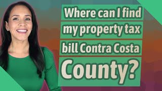 Where can I find my property tax bill Contra Costa County?