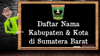 Daftar Nama Kabupaten \u0026 Kota di Sumatera Barat