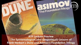 Preview: The Epistemological (and Geopolitical) Lessons of Dune and Asimov’s Foundation Trilogy