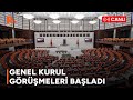 Meclis Genel Kurulu görüşmeleri gergin başladı #CANLI