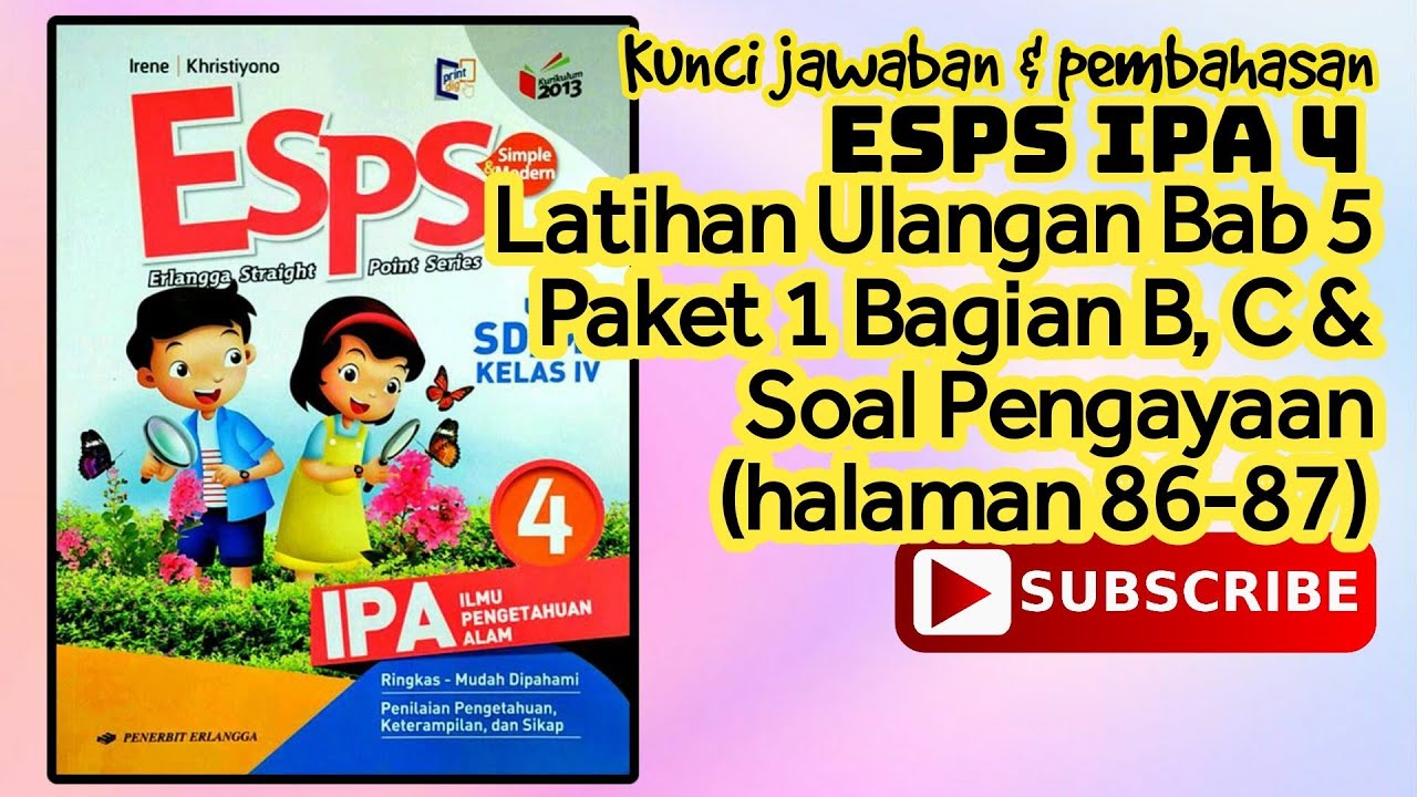 Kunci ESPS IPA 4 Latihan Ulangan Bab 5 Paket 1 Bagian B, C & Soal ...