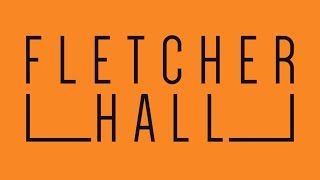 Fletcher Hall Tour