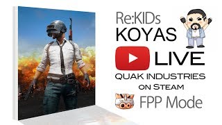 【生放送 PUBG】#24 FPS 一人称。Re:KIDs KOYASさんとDUOでドン勝を。 - PLAYERUNKNOWN'S BATTLEGROUNDS【PC/STEAM】ゲハ戦争に終止符を。