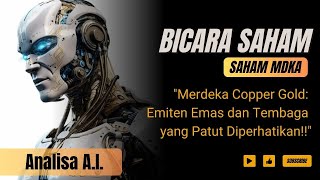 Bicara Saham - Review Saham MDKA (PT. Merdeka Copper Gold.Tbk) Quartal IIII 2023