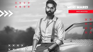 MERI MARZI - Parmish Verma (BASS BOOSTED) | Latest Bass Boosted Punjabi Songs 2021