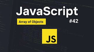 Learn Array of Objects in JavaScript | #42