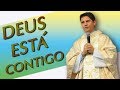 Deus está contigo - Pe. Moisés Coelho (19/07/13)