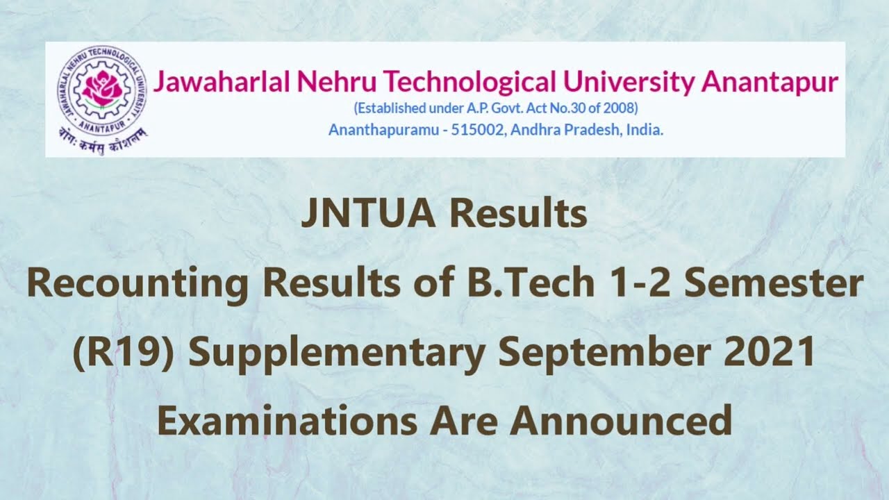 JNTUA Recounting Results Of B.Tech 1-2 Semester (R19) September 2021 ...