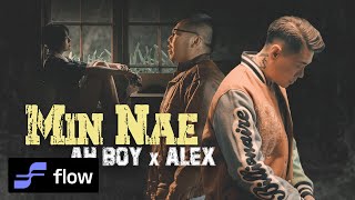 Ah Boy , Alex - မင်းနဲ့  [Official MV]