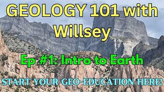 Geology 101 with Willsey, Episode #1: Intro to Earth