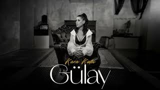 Gülay - Kara Kutu (Official Audio)