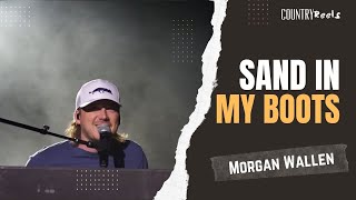 Sand In My Boots - Morgan Wallen | Country Thunder Arizona (Live)