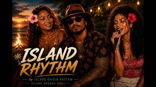 Island Rhythm 🌊 Official First Single | Island Origin Rhythm Official release