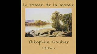 Le Roman de la momie by Théophile Gautier read by Nadine Eckert-Boulet | Full Audio Book
