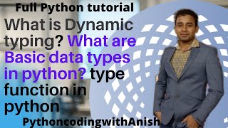 What is Dynamic typing?What are Basic data types in python? type function python tutorial Chapter2.