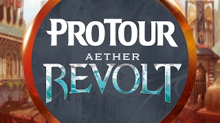 Pro Tour Aether Revolt Round 2 (Draft): Brad Nelson vs. Joel Larsson