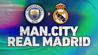 🔴 MANCHESTER CITY - REAL MADRID 🔴 MAHREZ face à BENZEMA !!! mcfc vs rmfc | Direct Live Talk LDC UCL