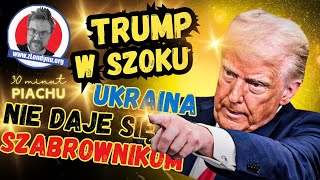 Prezydent Trump w Szoku. Ukraina nie daje się szabrownikom