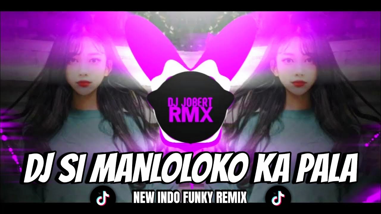 Dj Si Manloloko Ka Pala X Ai Ai New Indo Funky Simple Remix 2024 Dj