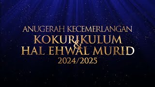 Montaj Anugerah Kecemerlangan Kokurikulum \u0026 Hal Ehwal Murid 2024/2025