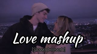 Love mashup song | love mashup song 2024 | love mashup slowed and reverb