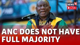 South Africa Elections 2024 Counting LIVE | South Africa Heads For Coalition | ANC LIVE News | N18L