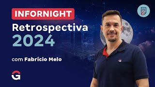 InforNight | Retrospectiva 2024 com Fabrício Melo