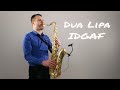 Dua Lipa - IDGAF [Saxophone Cover] by Juozas Kuraitis