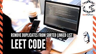 Remove Duplicates From Sorted Linked List | Leet code medium live python coding problem