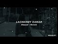 krizn lachkiney kamar slowed reverb