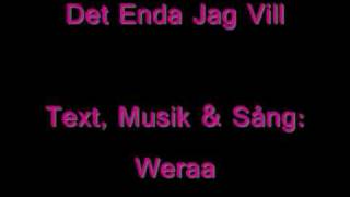 Weraa- Det Enda Jag Vill