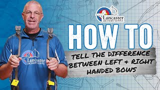 Bowhunting How-To | Left and Right Handed Bows, How to Tell the Difference | LancasterArchery.com