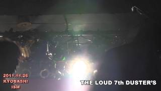 京橋　ISM　2011　11　26　THE LOUD 7th DUSTER'S　ほか