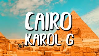 Karol G - CAIRO (Letra/Lyrics)