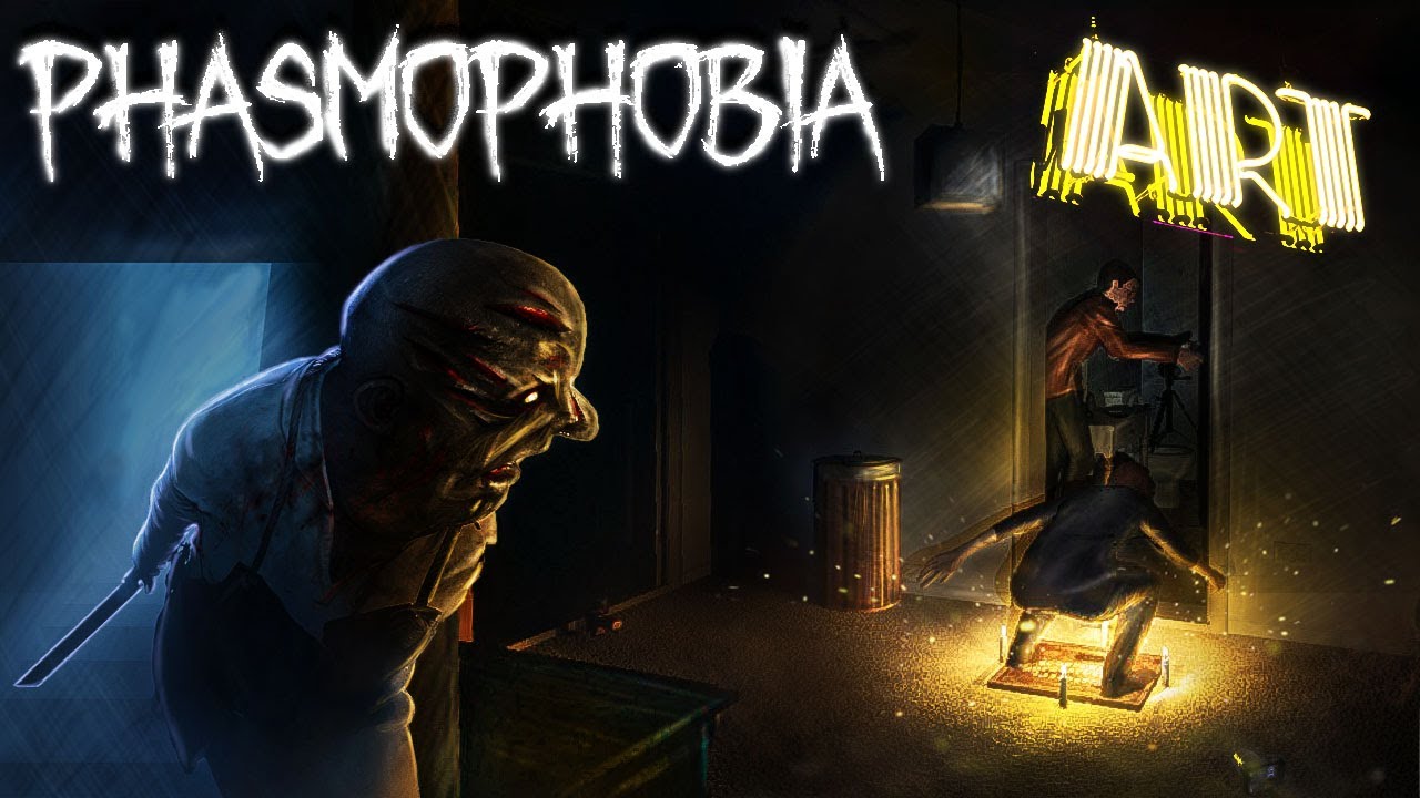 PHASMOPHOBIA ART - YouTube