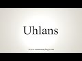 how to say uhlans