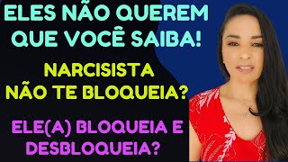 QUANDO NARCISISTA NÃO BLOQUEIA A PESSOA! O QUE ELE(A) QUER?  @psyhelenarodrigues-Elenir