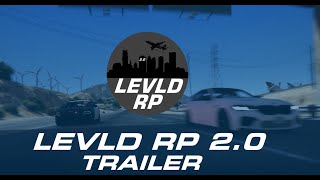 LEVLD RP 2.0 - GTA RP -  Official Trailer