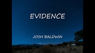 Evidence - Josh Baldwin | Lyrics | Uplifting Song