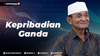 Kepribadian Ganda | Buya Syakur