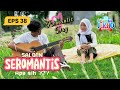 ROMANTIC DAY - EPS 38 #flimpendek