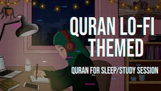[Lofi theme] Quran for sleep/Study Session📚 - Relaxing Quran recitation - Juz Amma 30