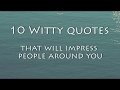 10 Witty Quotes That Will Impress People Around You