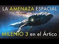 La Gran Amenaza Espacial - Milenio 3 en el Ártico