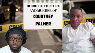 WE LIVE!!!| REACTING TO TRUE CRIME THE MOST HORRIFIC HOMICIDE OF COURTNEY PALMER
