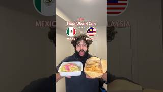 MEXICO VS MALAYSIA - Food World Cup