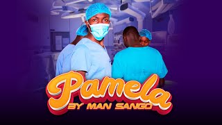 MAN SANGO - PAMELA ( Music )
