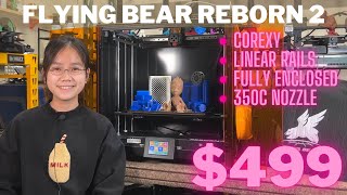 Flying Bear Reborn 2: CoreXY, linear rails, 1:7.5 gear ration direct drive fully enclosed 3d printer