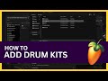 How to Add Drum Kits to FL Studio 21